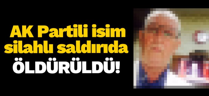 ak-partili-isim-silahli-saldirida-olduruldu!.jpg