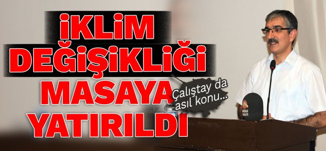 iklim-degisikligi-masaya-yatirildi-1.jpg